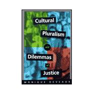 Cultural Pluralism and Dilemmas of Justice