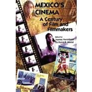 Mexico's Cinema A Century of Film and Filmmakers