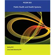 Custom Title for Loma Linda University: PCOR 503 - Public Health and Health Systems, Spring 2023