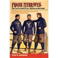 Frank Merriwell and the Fiction of All-American Boyhood