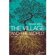 The Village and the World My Life, Our Times