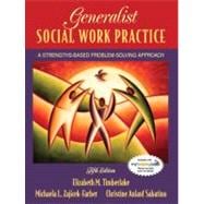 Generalist Social Work Practice A Strengths-Based Problem Solving Approach