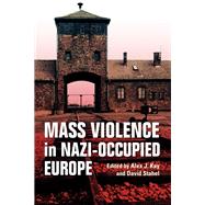 Mass Violence in Nazi-Occupied Europe
