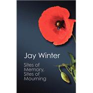 Sites of Memory, Sites of Mourning