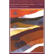 The Sagebrush State: Nevada's History, Government, And Politics