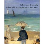 Selections from the Virginia Museum of Fine Arts