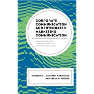 Corporate Communication and Integrated Marketing Communication Audience beyond Stakeholders in a Technological Age,9781498566827