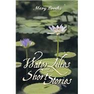 Water Lilies and Other Short Stories