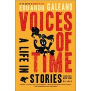 Voices of Time A Life in Stories