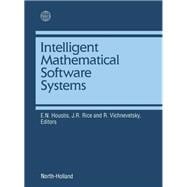 Intelligent Mathematical Software Systems: Proceedings of the First Imacs/Ifac International Conference on Expert Systems for Numerical Computing Pu