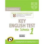 Cambridge Key English Test for Schools 1 Student's Book without answers: Official Examination Papers from University of Cambridge ESOL Examinations