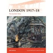 London 1917–18 The bomber blitz