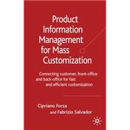 Product Information Management for Mass Customization Connecting Customer, Front-office and Back-office for Fast and Efficient Customization