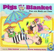 Pigs on a Blanket: Fun With Math and Time