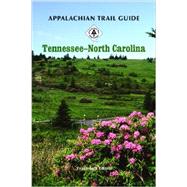 Appalachian Trail Guide to Tennessee-north Carolina