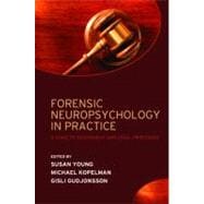 Forensic Neuropsychology in Practice A guide to assessment and legal processes