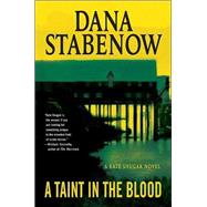 A Taint in the Blood A Kate Shugak Novel