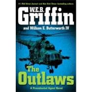 The Outlaws A Presidential Agent Novel