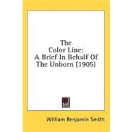 Color Line : A Brief in Behalf of the Unborn (1905)