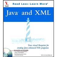 Java<sup><small>TM</small></sup> and XML: Your visual blueprint<sup><small>TM</small></sup> for creating Java-enhanced Web programs