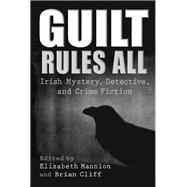 Guilt Rules All