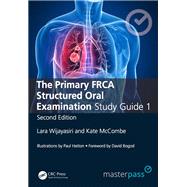 The Primary FRCA Structured Oral Exam Guide 1, Second Edition