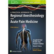 A Practical Approach to Regional Anesthesiology and Acute Pain Medicine