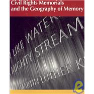 Civil Rights Memorials and the Geography of Memory