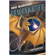 Dragonwriter A Tribute to Anne McCaffrey and Pern