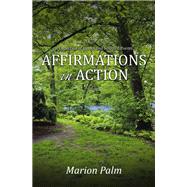 AFFIRMATIONS IN ACTION