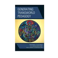Generating Transworld Pedagogy Reimagining La Clase Mágica