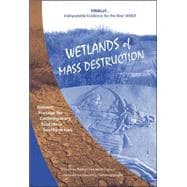 Wetlands of Mass Destruction Ancient Presage for Contemporary Ecocide in Southern Iraq