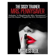 The Sissy Trainer Mrs. Pennysaver