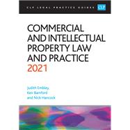 Commercial and Intellectual Property Law and Practice 2021