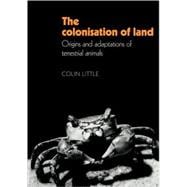 The Colonisation of Land: Origins and Adaptations of Terrestrial Animals