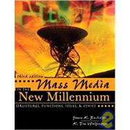 Mass Media in the New Millennium: Structures, Functions, Issues And Ethics