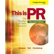 Cengage Advantage Books: This is PR The Realities of Public Relations