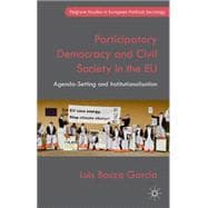 Participatory Democracy and Civil Society in the EU Agenda-Setting and Institutionalisation