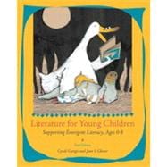 Literature for Young Children: Supporting Emergent Literacy, Ages 0–8, Sixth Edition