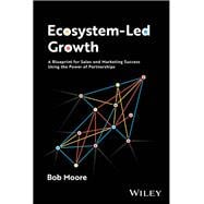 Ecosystem-Led Growth A  Blueprint for Sales and Marketing Success Using the Power of Partnerships