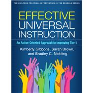 Effective Universal Instruction An Action-Oriented Approach to Improving Tier 1