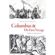 Columbus and His First Voyage A History in Documents