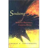 Soulsong : Seeking Holiness, Coming Home