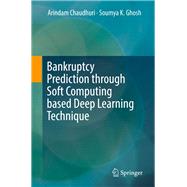 Bankruptcy Prediction through Soft Computing based Deep Learning Technique