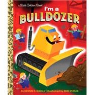 I'm a Bulldozer