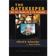 The Gatekeeper: My 30 Years As a TV Censor