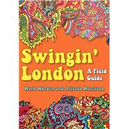 Swingin' London A Field Guide