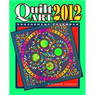 Quilt Art 2012 Engagement Calendar