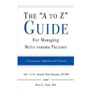 The  A to Z  Guide for Managing Multi-trauma Patients
