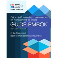 A Guide to the Project Management Body of Knowledge (PMBOK® Guide) – Seventh Edition and The Standard for Project Management (FRENCH)